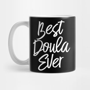 Best Doula Ever Labor Delivery Nurse Midwife Mug